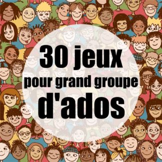 jeux pour grand groupe d'ados