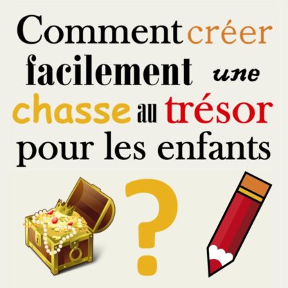 comment créer facilement une chasse au trésor