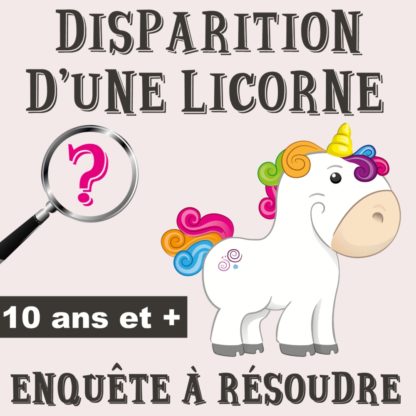 Enquete Licorne Pour Les Enfants A Partir De 10 Ans Enquete Licorne Pour Les Enfants A Partir De 10 Ans
